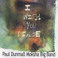 PAUL DUNMALL MOKSHA BIG BAND